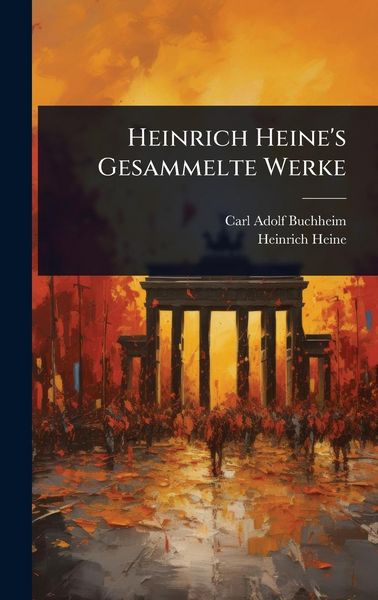 Produktbild: Heinrich Heine's Gesammelte Werke