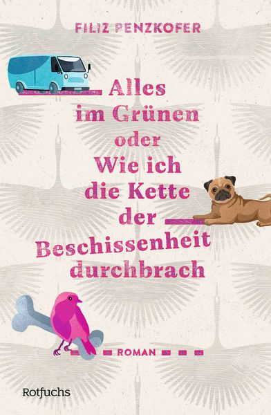 Produktbild: Alles im Gr&uuml;nen oder Wie ich die Kette der Beschissenheit durchbrach