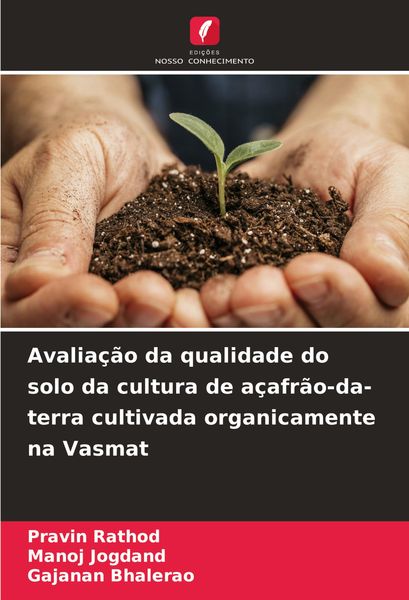 Produktbild: Avalia&ccedil;&atilde;o da qualidade do solo da cultura de a&ccedil;afr&atilde;o-da-terra cultivada organicamente na Vasmat