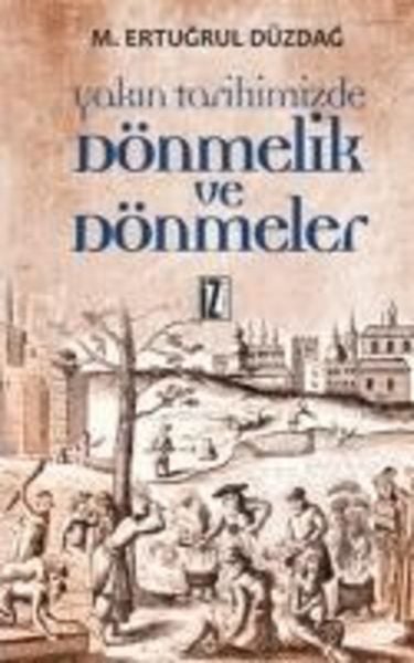 Yakin Tarihimizde Dönmelik ve Dönmeler, Taschenbuch von M. Ertugrul Düzdag, Iz Yayincilik, 978-975-355-881-5