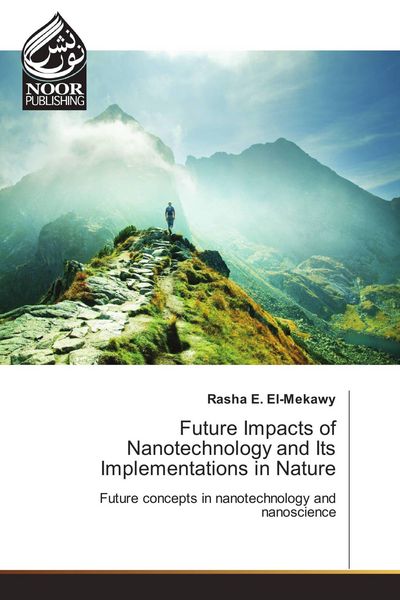Produktbild: Future Impacts of Nanotechnology and Its Implementations in Nature