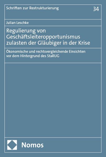 Produktbild: Regulierung von Gesch&auml;ftsleiteropportunismus zulasten der Gl&auml;ubiger in der Krise