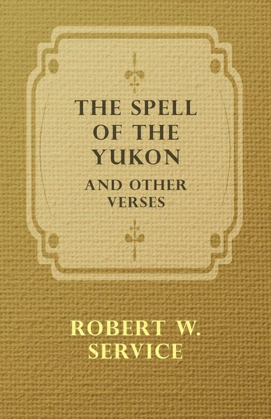 Produktbild: The Spell of the Yukon and Other Verses