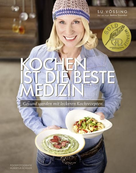 Kochen ist die beste Medizin, Paperback von Susanne Vössing,Bettina Snowdon, Becker Joest Volk Verlag