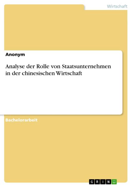 Produktbild: Analyse der Rolle von Staatsunternehmen in der chinesischen Wirtschaft