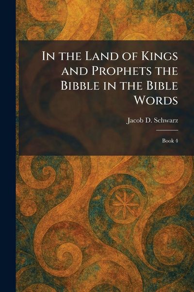 Produktbild: In the Land of Kings and Prophets the Bibble in the Bible Words