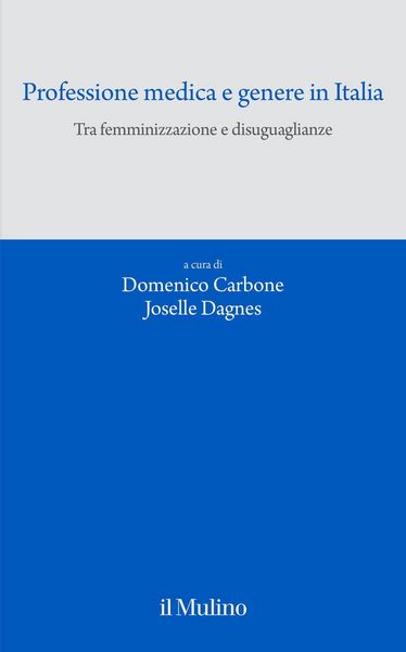 Produktbild: Professione medica e genere in Italia. Tra femminizzazione e disuguaglianze