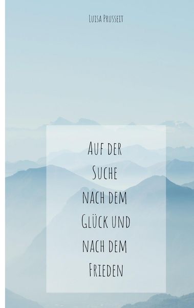 Produktbild: Auf der Suche nach dem Gl&uuml;ck und dem Frieden