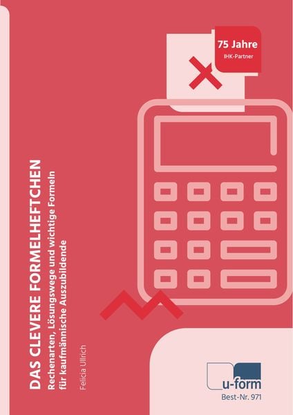 Das clevere Formelheftchen, Taschenbuch von Felicia Ullrich, U-form Verlag, Hermann Ullrich GmbH & Co KG, 978-3-88234-971-9