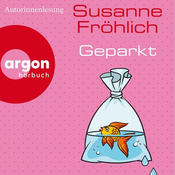 Geparkt - Susanne Fröhlich, Audio, 9783732474677