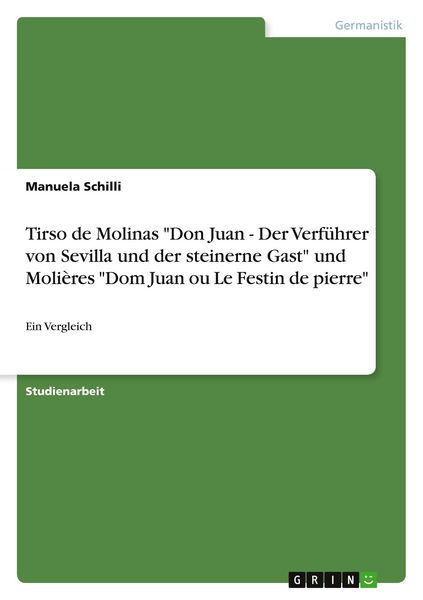 Produktbild: Tirso de Molinas "Don Juan - Der Verf&uuml;hrer von Sevilla und der steinerne Gast" und Moli&egrave;res "Dom Juan ou Le Festin de pierre"