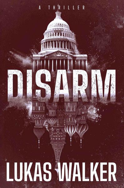 Produktbild: Disarm: A Thriller