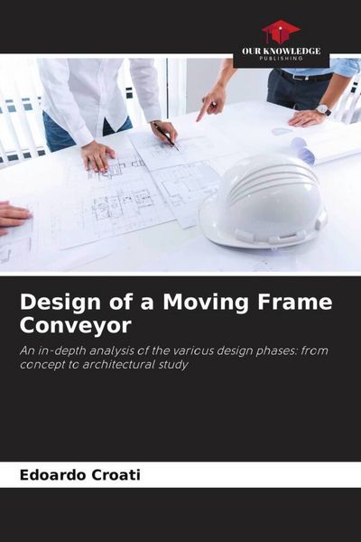 Produktbild: Design of a Moving Frame Conveyor