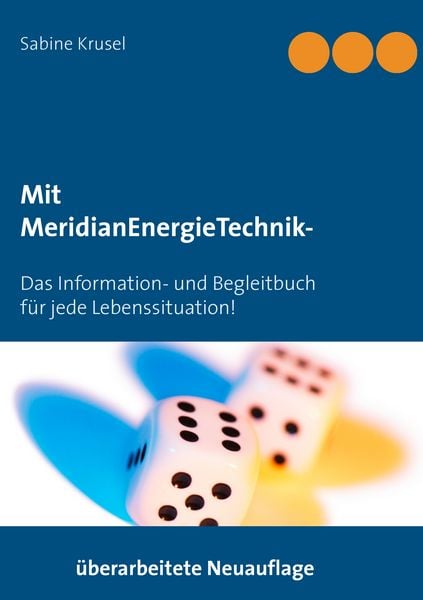 Mit MeridianEnergieTechnik - Erfolgreich beklopft!, Taschenbuch von Sabine Krusel, BoD – Books on Demand, 9783734710223