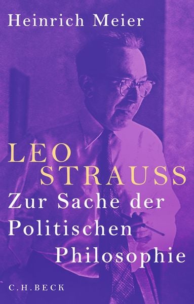 Leo Strauss, Gebundene Ausgabe von Heinrich Meier, C.H. Beck, 9783406836046