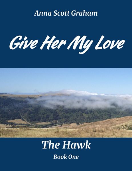 Produktbild: Give Her My Love: The Hawk Book One