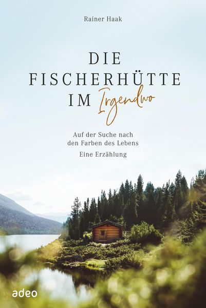 Produktbild: Die Fischerh&uuml;tte im Irgendwo