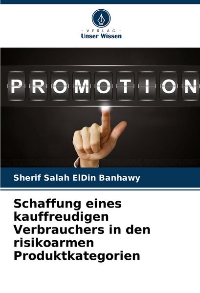Produktbild: Schaffung eines kauffreudigen Verbrauchers in den risikoarmen Produktkategorien