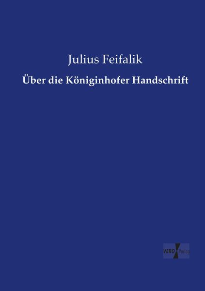 Produktbild: &Uuml;ber die K&ouml;niginhofer Handschrift