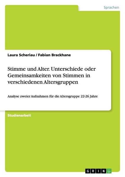 Produktbild: Stimme und Alter. Unterschiede oder Gemeinsamkeiten von Stimmen in verschiedenen Altersgruppen