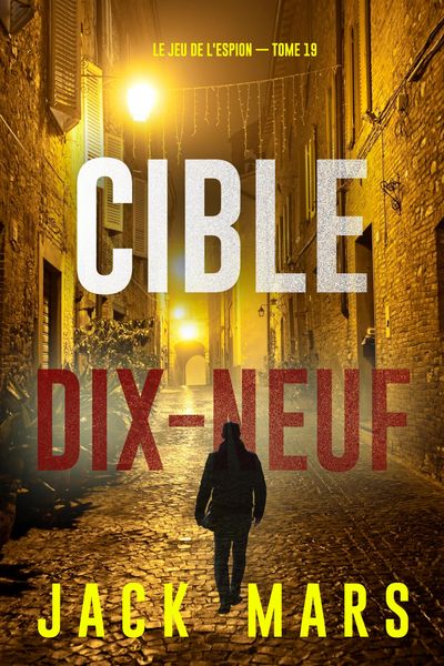 Produktbild: Cible dix-neuf (Le Jeu de l'Espion - tome 19)