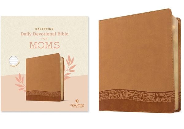 Dayspring Daily Devotional Bible for Moms, NLT (Leatherlike, Camel), Gebundene Ausgabe von New Living Translation, Tyndale House Publishers,