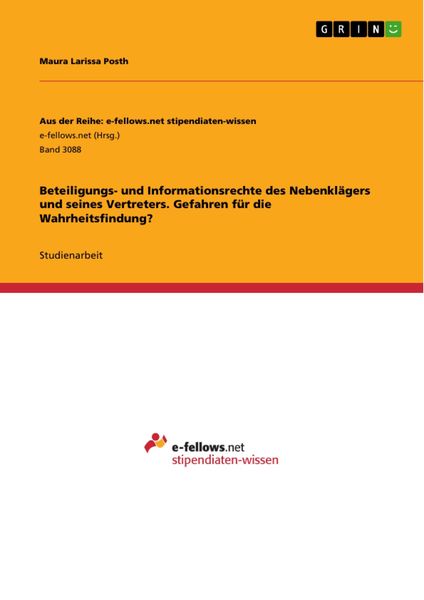 Produktbild: Beteiligungs- und Informationsrechte des Nebenkl&auml;gers und seines Vertreters. Gefahren f&uuml;r die Wahrheitsfindung?