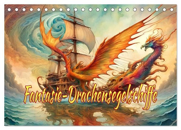 Produktbild: Fantasie-Drachensegelschiffe (Tischkalender 2026 DIN A5 quer), CALVENDO Monatskalender