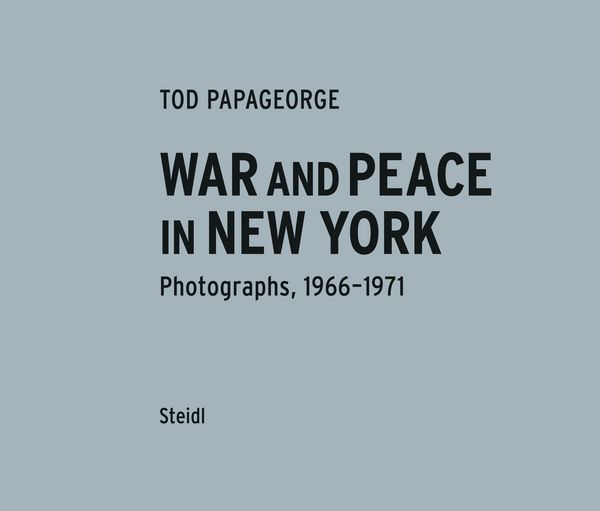 Produktbild: War and Peace in New York. Photographs 1966&ndash;1970