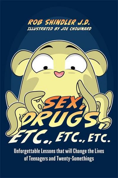 Produktbild: Sex, Drugs, Etc., Etc., Etc.: Unforgettable Lessons That Will Change the Lives of Teenagers and Twenty-Somethings