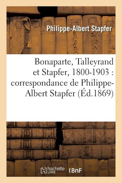 Produktbild: Bonaparte, Talleyrand et Stapfer, 1800-1903