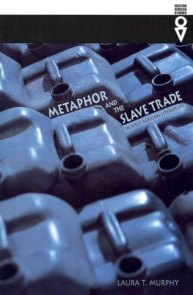 Produktbild: Metaphor and the Slave Trade in West African Literature
