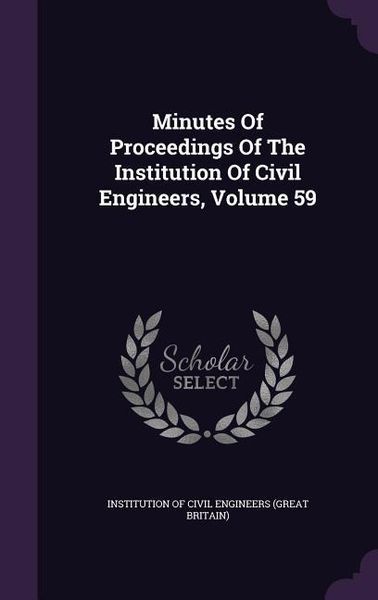 Produktbild: Minutes Of Proceedings Of The Institution Of Civil Engineers, Volume 59