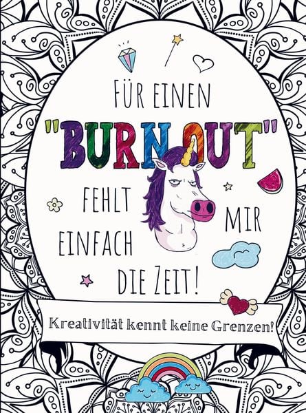 Produktbild: Malbuch f&uuml;r Erwachsene - F&uuml;r einen "BURNOUT" fehlt mir einfach die Zeit!