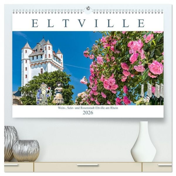 Produktbild: Eltville am Rhein - Wein, Sekt, Rosen (hochwertiger Premium Wandkalender 2026 DIN A2 quer), Kunstdruck in Hochglanz