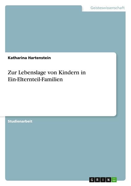 Produktbild: Zur Lebenslage von Kindern in Ein-Elternteil-Familien