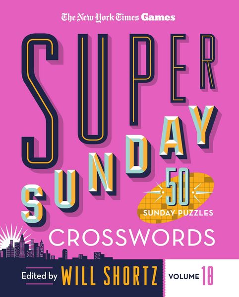 Produktbild: New York Times Games Super Sunday Crosswords Volume 18