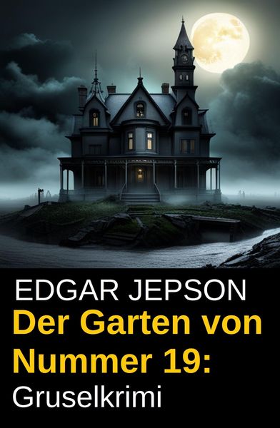 Produktbild: Der Garten von Nummer 19: Gruselkrimi