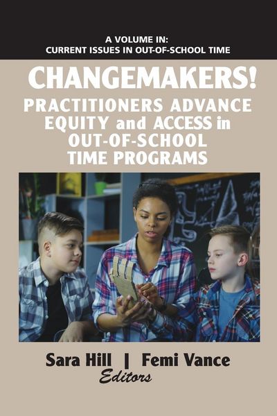Produktbild: Changemakers! Practitioners Advance Equity and Access in Out-of-School Time Programs
