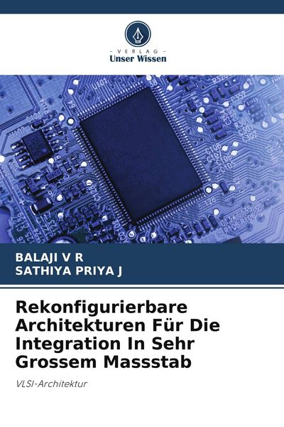Produktbild: Rekonfigurierbare Architekturen F&uuml;r Die Integration In Sehr Grossem Massstab