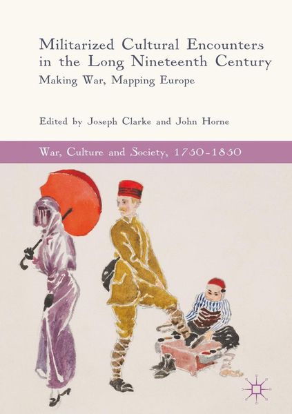 Produktbild: Militarized Cultural Encounters in the Long Nineteenth Century