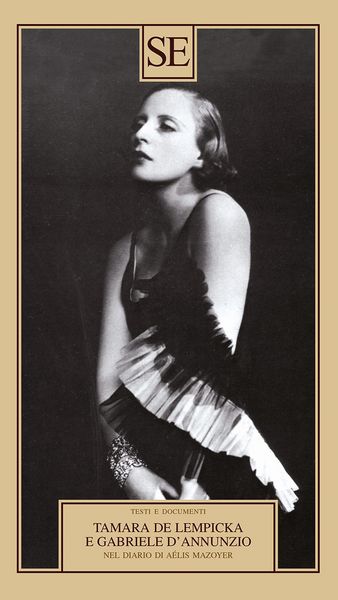 Produktbild: Tamara de Lempicka e Gabriele D'Annuzio. Nel diario di A&eacute;lis Mazoyer