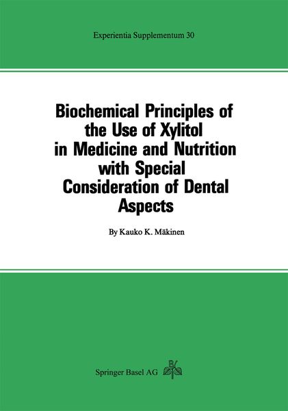 Produktbild: Biochemical Principles of the Use of Xylitol in Medicine and Nutrition with Special Consideration of Dental Aspects
