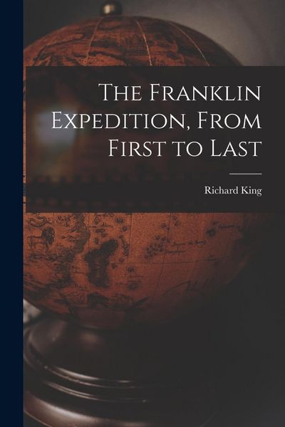 Produktbild: The Franklin Expedition, From First to Last [microform]