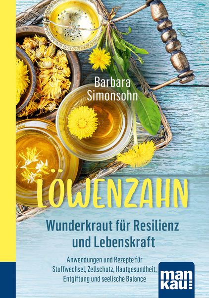 Produktbild: L&ouml;wenzahn - Wunderkraut f&uuml;r Resilienz und Lebenskraft