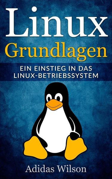 Produktbild: Linux Grundlagen - Ein Einstieg in das Linux-Betriebssystem