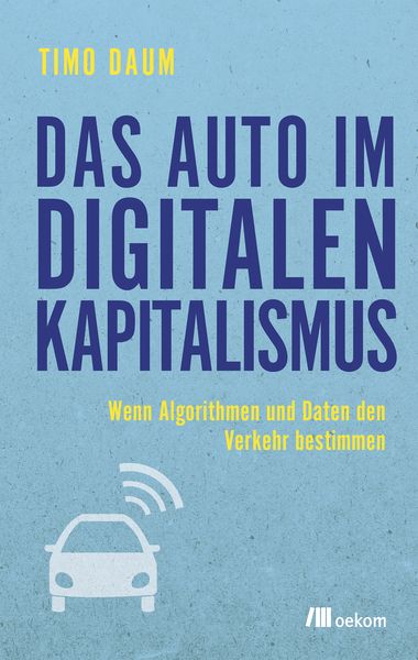 Produktbild: Das Auto im digitalen Kapitalismus