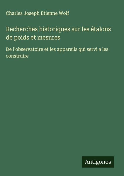 Produktbild: Recherches historiques sur les &eacute;talons de poids et mesures