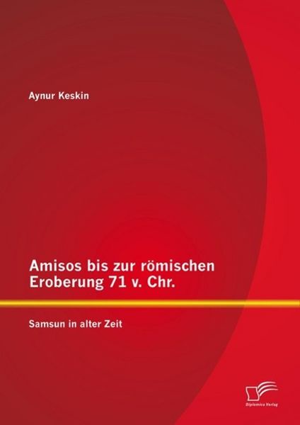 Produktbild: Amisos bis zur r&ouml;mischen Eroberung 71 v. Chr.: Samsun in alter Zeit
