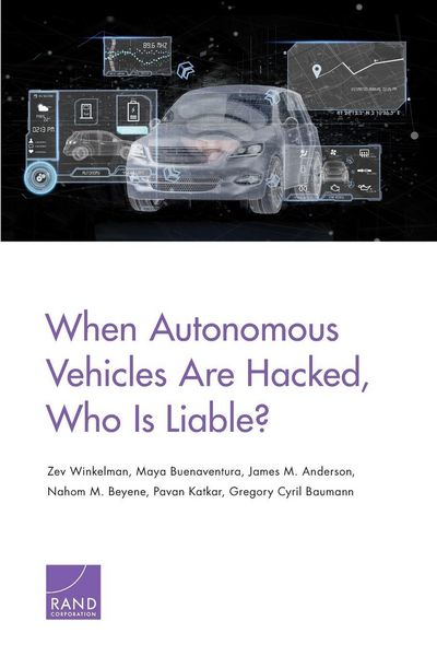 Produktbild: When Autonomous Vehicles Are Hacked, Who Is Liable?